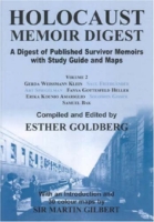 Holocaust Memoir Digest A Digest of Published Memoirs Including Study Guide and Maps