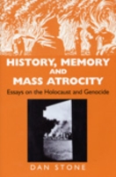 History, Memory and Mass Atrocity