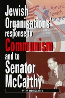 Jewish Organizations' Response to Communism and to Senator McCarthy