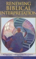 Renewing Biblical Interpretation (Scripture and Hermeneutics Series)