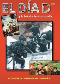 D-Day and the Battle of Normandy - Spanish