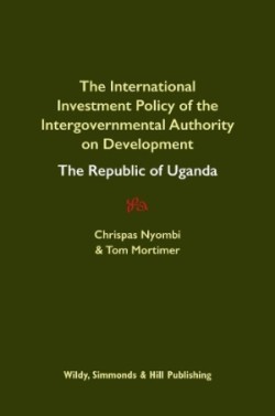 International Investment Policy of the Intergovernmental Authority on Development: The Republic of Uganda