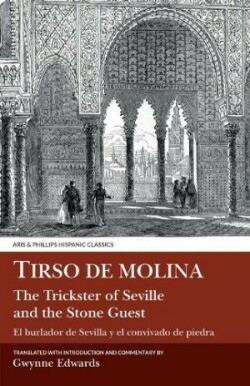 Tirso de Molina: The Trickster of Seville and the Stone Guest