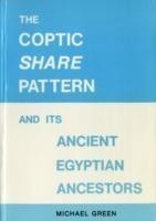 Coptic Share Pattern and Its Ancient Egyptian Ancestors Reassessment of the Aorist Pattern in the Egyptian Language