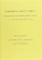 Lorca: The House of Bernarda Alba: A Drama of Women in the Villages of Spain