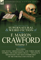 Collected Supernatural and Weird Fiction of F. Marion Crawford