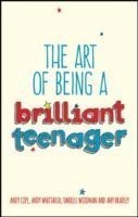 Art of Being a Brilliant Teenager