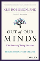 Out of Our Minds : The Power of Being Creative