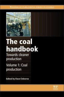 The Coal Handbook: Towards Cleaner Production Volume 1: Coal Production