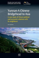 Yunnan-A Chinese Bridgehead to Asia