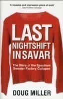 Last Nightshift in Savar: The Story of the Spectrum Sweater Factory Collapse