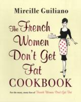 French Women Don't Get Fat Cookbook