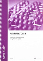 New Clait 2006 Unit 4 Producing an E-Publication Using Publisher 2016