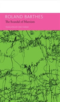 "The 'Scandal' of Marxism" and Other Writings on Politics Essays and Interviews, Volume 2
