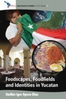 Foodscapes, Foodfields, and Identities in the YucatÁn