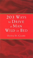 203 Ways to Drive a Man Wild in Bed