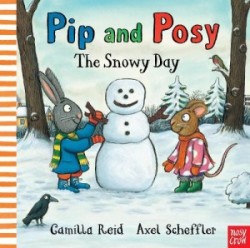 Pip and Posy: The Snowy Day