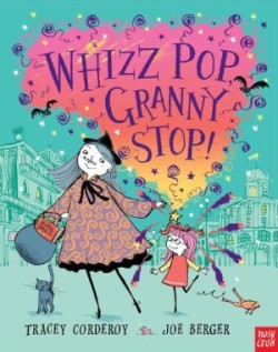 Whizz! Pop! Granny, Stop!