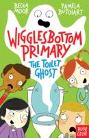 Wigglesbottom Primary: The Toilet Ghost