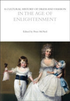 Cultural History of Dress and Fashion in the Age of Enlightenment