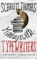 Monkeys with Typewriters How to Write Fiction and Unlock the Secret Power of Stories