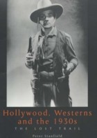 Hollywood, Westerns And The 1930S