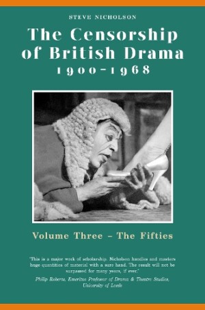 Censorship of British Drama 1900-1968 Volume 3