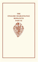 English Charlemagne Romances XI              The Foure Sons of Aymon II