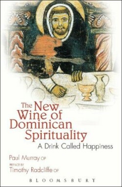 New Wine of Dominican Spirituality