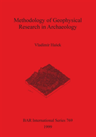 Methodology of Geophysical Research in Archaeology