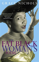 Grace Nichols: The Fat Black Woman's Poems (Virago Poets)