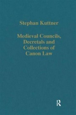 Medieval Councils, Decretals and Collections of Canon Law