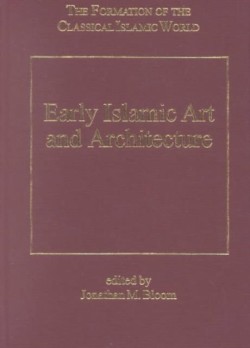 Early Islamic Art and Architecture
