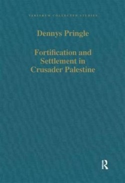 Fortification and Settlement in Crusader Palestine