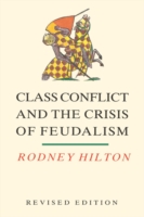 Class Conflict and the Crisis of Feudalism