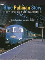 Blue Pullman Story (Fully Revised and Unabridged)