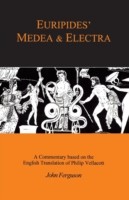 Euripides' "Medea" and "Electra"