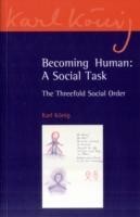 Becoming Human: A Social Task