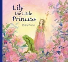 Drescher, Daniela - Lily the Little Princess