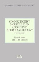 Connectionist Modelling in Cognitive Neuropsychology: A Case Study