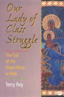 Our Lady Of Class Struggle