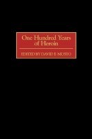 One Hundred Years of Heroin