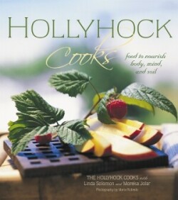 Hollyhock Cooks