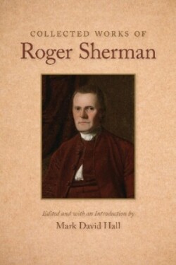 Collected Works of Roger Sherman