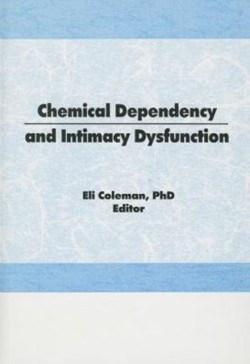 Chemical Dependency and Intimacy Dysfunction