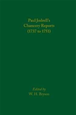 Paul Jodrell′s Chancery Reports (1737 to 1751)