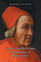 Icastes: Marsilio Ficino`s Interpretation of Plato`s Sophist