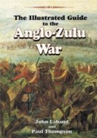 Illustrated Guide to the Anglo-Zulu War