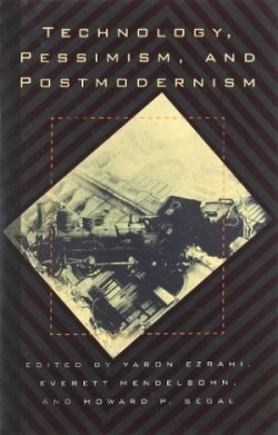 Technology, Pessimism and Postmodernism