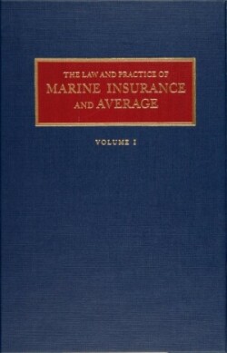 Law and Practice of Marine Insurance and Average Set